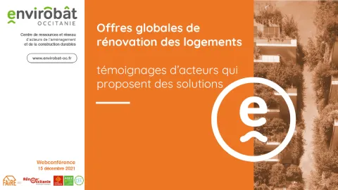 Offres globales de rénovation des logements | Témoignages d’acteurs qui proposent des solutions